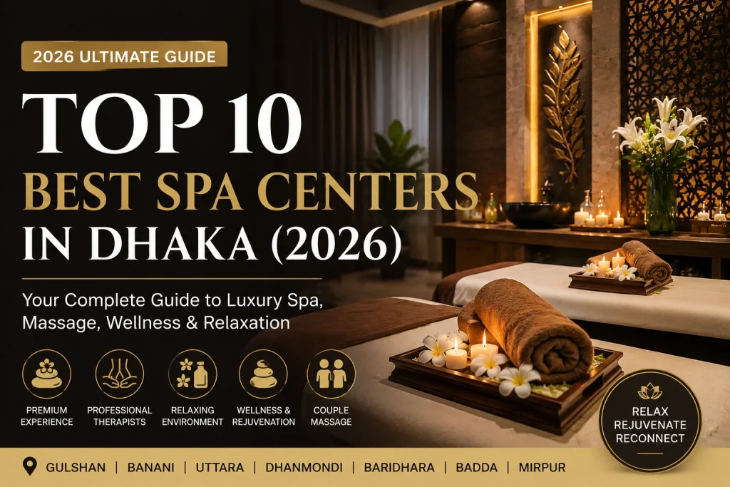 top 10 spa centers in dhaka 2026