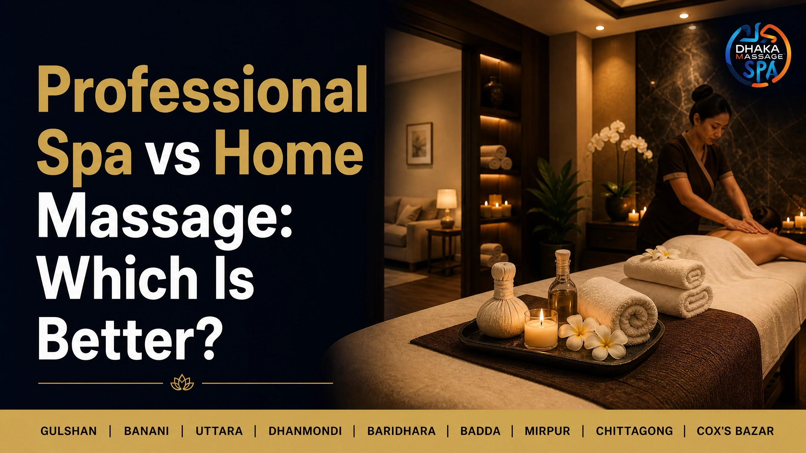 Professional Spa vs Home Massage comparison in Dhaka