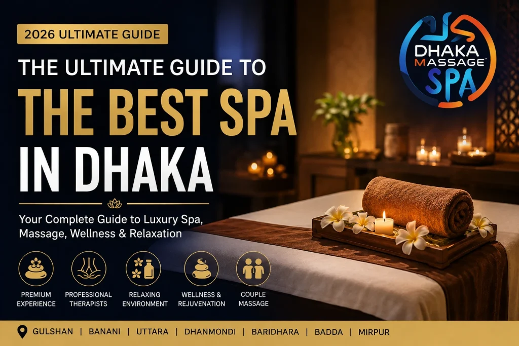 Dhaka Massage Spa - Spa In Dhaka