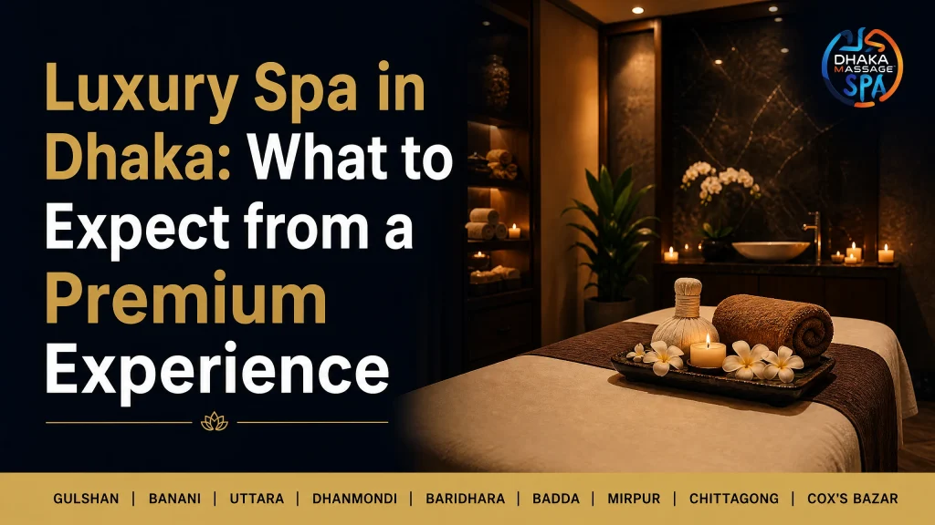 Luxury Spa In Dhaka